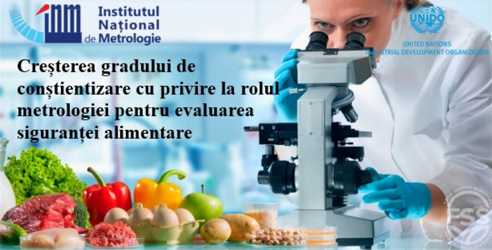 Invitație la seminarul „Creșterea gradului de conștientizare cu privire  la rolul metrologiei pentru evaluarea siguranței alimentare”