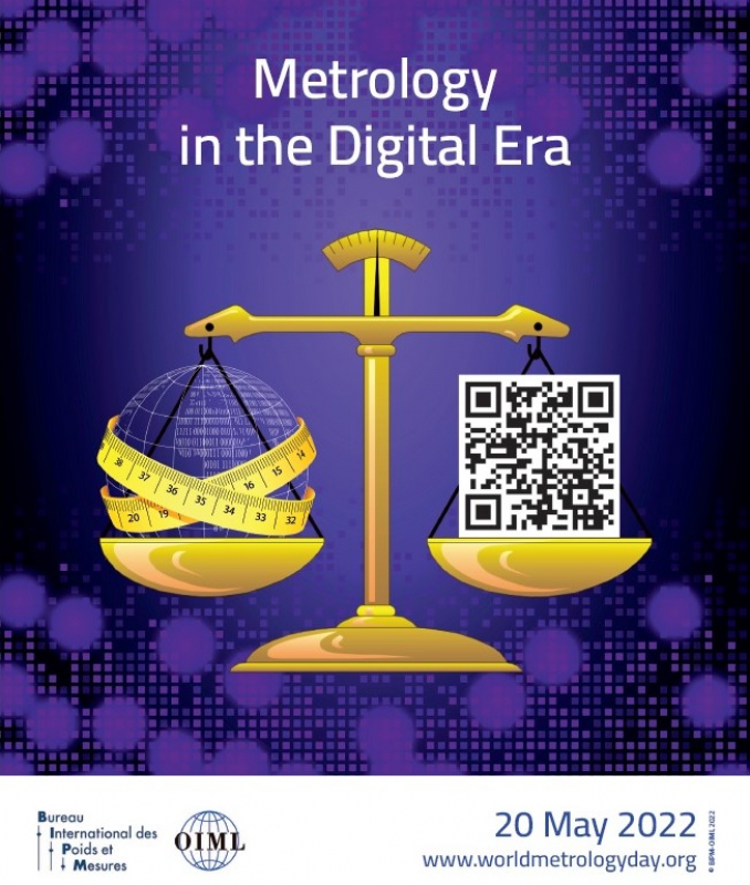 ZIUA MONDIALA A METROLOGIEI, 20 mai 2022 ,,Metrologia în era digitală''